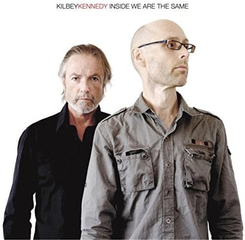 Kilbey Kennedy: Inside We Are The Same