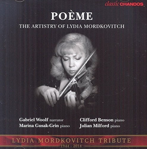 Rubinstein / Mordkovitch / Woolf / Gusak-Grin: Poeme - the Artistry of Lydia Mordkovitch