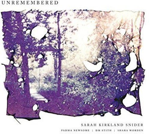 Snider, Sarah Kirkland / Newsome, Padma / Stith, Dm: Unremembered