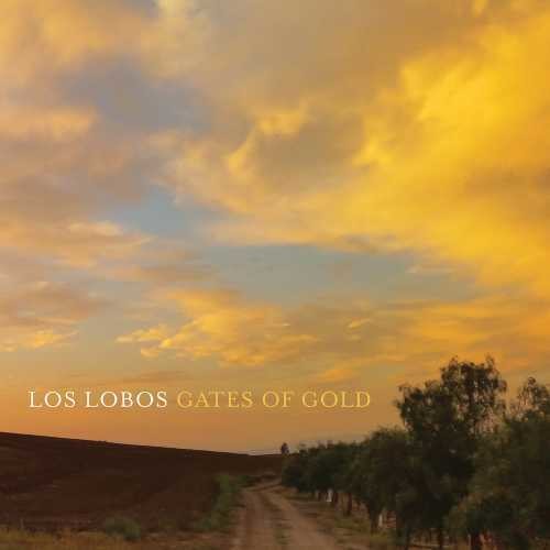 Los Lobos: Gates of Gold
