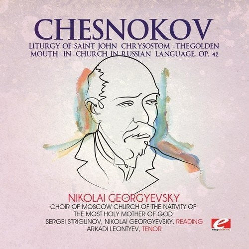 Chesnokov, Pavel: Chesnokov / Liturgy of Saint John Chrysostom