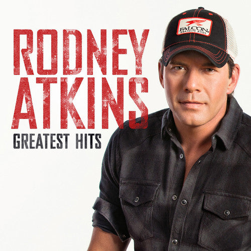 Atkins, Rodney: Greatest Hits