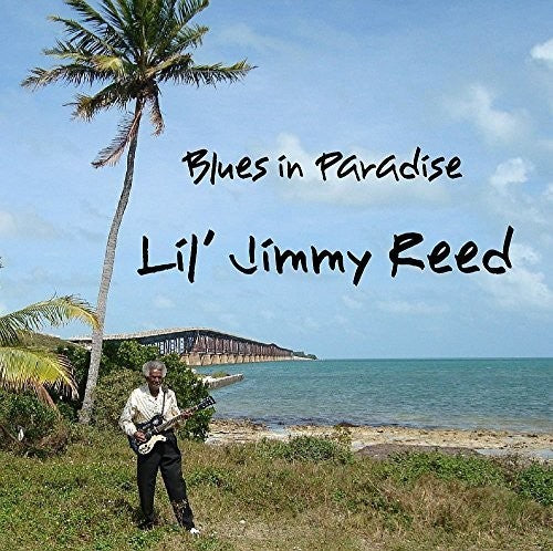 Reed, Lil Jimmy: Blues in Paradise