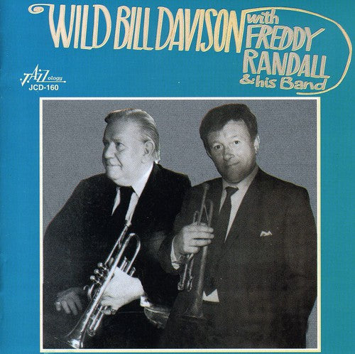 Davison, Wild Bill / Randall, Freddie: Wild Bill Davison with Freddie Randall