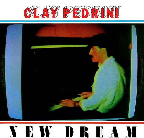 Pedrini, Clay: New Dream