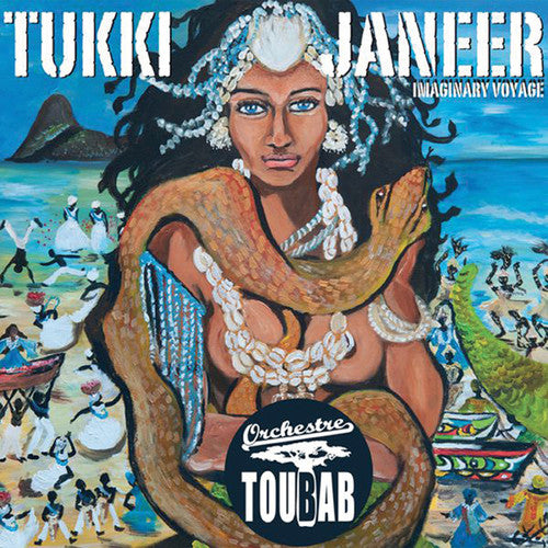 Orchestre Toubab: Tukki Janeer: Imaginary Voyage
