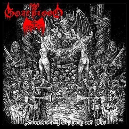 Goatblood: Adoration of Blasphemy & War