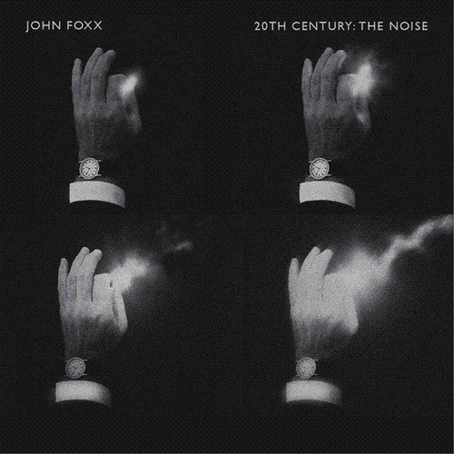 Foxx, John: 20th Century: The Noise