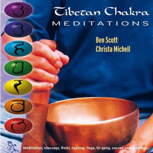 Scott, Ben / Michell, Christa: Tibetan Chakra Meditations