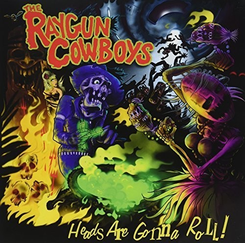 Raygun Cowboys: Heads Are Gonna Roll