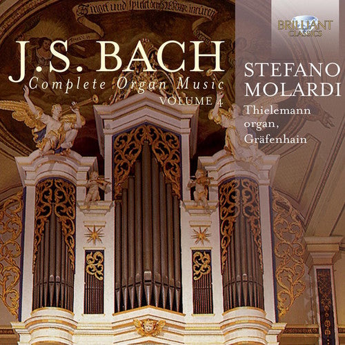 Bach, J.S. / Molardi, Stefano: Complete Organ Music 4