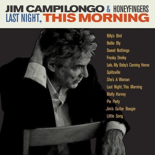 Campilongo, Jim / Honeyfingers: Last Night This Morning