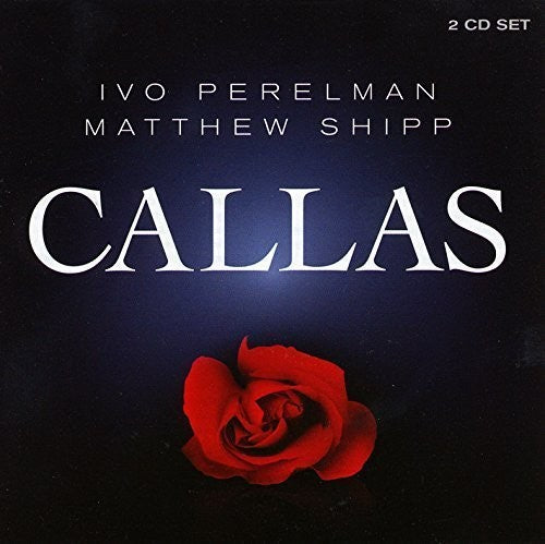 Perelman, Ivo / Shipp, Matthew: Callas