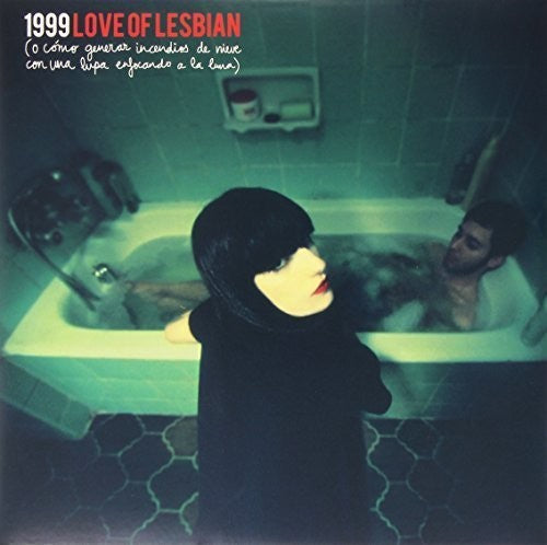 Love of Lesbian: 1999 O Como Generar Incendios de Nieve Con Una Lup