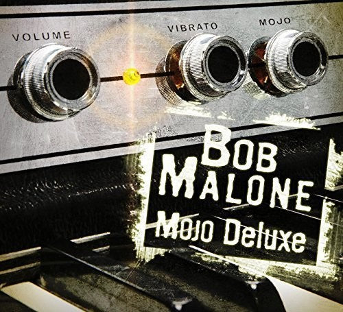 Malone, Bob: Mojo Deluxe