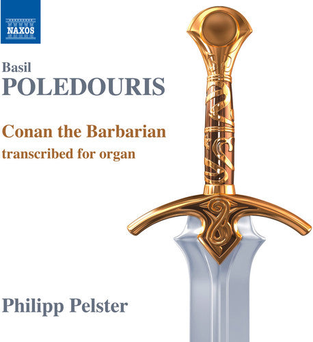 Poledouris / Pelster, Philipp: Conan the Barbarian - Transcribed for Organ