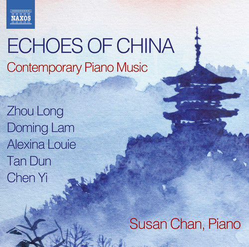 Lam / Chan, Susan: Echoes of China - Contemporary Piano Music