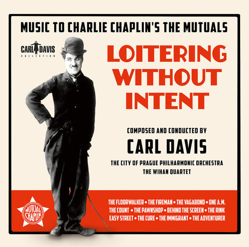 Davis / City of Prague Philharmonic Orchestra: Loitering Without Intent: Music to Charlie Chaplin's The Mutuals