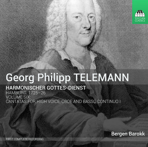 Telemann / Bergen Barokk: Seven Cantatas - Harmonischer Gottes-Dienst 6