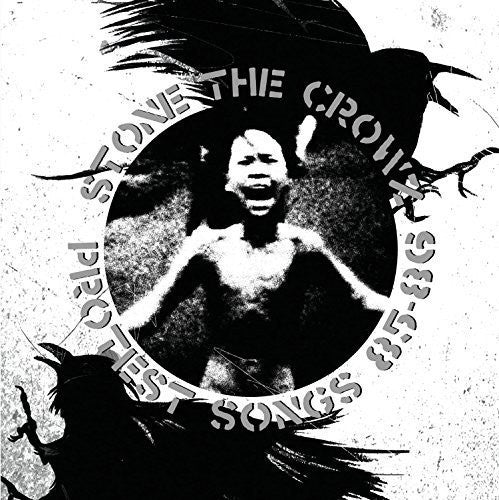 Stone the Crowz: Protest Songs 85-86