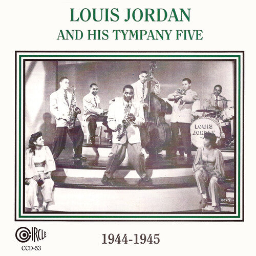 Jordan, Louis & His Tympany 5: 1944-1945