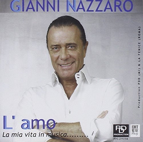 Nazzaro, Gianni: L'amo: La Mia Vita in Music