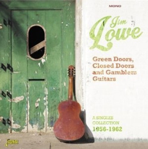 Lowe, Jim: Green Doors Closed Doors & Gamblers Guitars