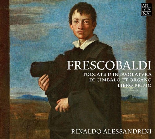 Frescobaldi / Alessandrini, Rinaldo: Toccate D'intavolatura Di Cimbalo Et Organo - Libr