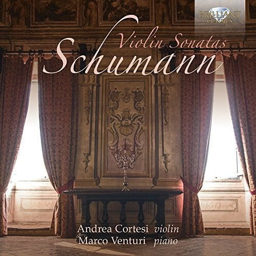 Schumann / Cortesi / Venturi: Violin Sonatas