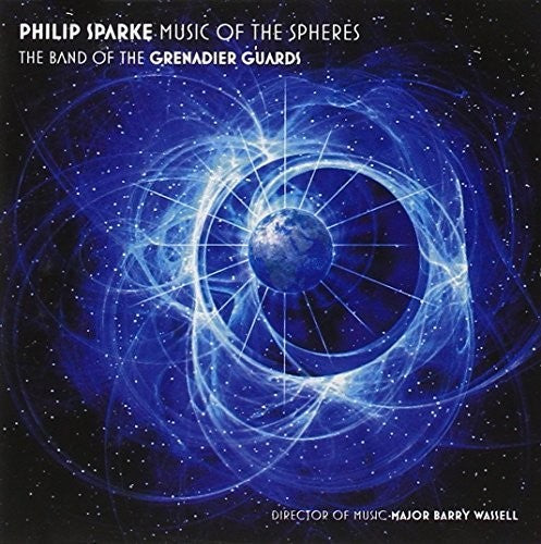 Band of the Grenadier Guards: Philip Sparke: Music of the Spheres