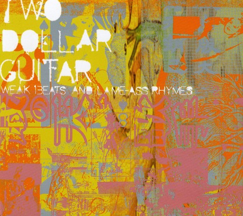 Two Dollar Guitar: Weak Beats & Lame-Ass Rhymes