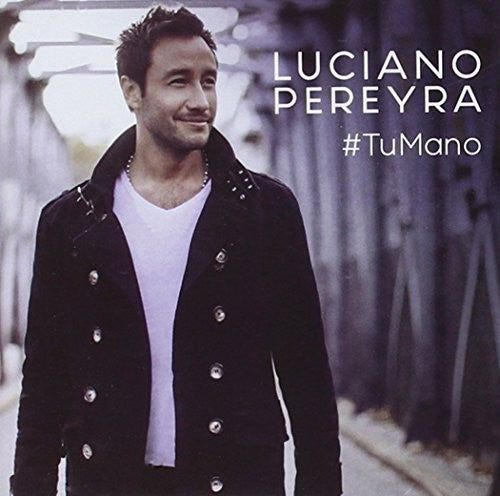 Pereyra, Luciano: Tu Mano