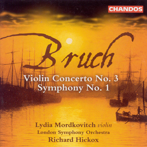 Bruch, Max / Mordkovitch / Lso / Hickox, Richard: Violin Concerto #3 / Symphony #1