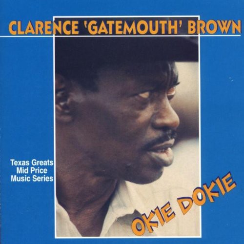 Brown, Clarence Gatemouth: Okie Dokie