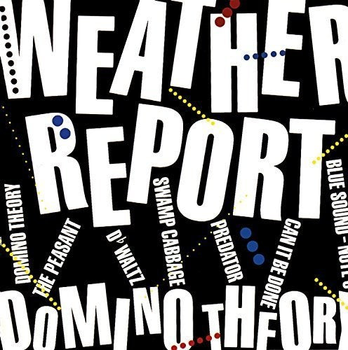 Weather Report: Domino Theory