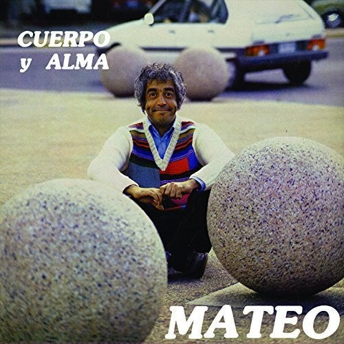 Mateo, Eduardo: Cuerpo y Alma