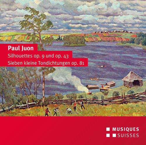 Juon / Sosnowski / Hartmann / Nuss: Silhouettes Op. 9 & 43 - Seven Little Tone Poems