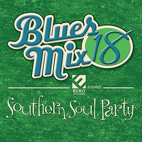 Blues Mix 18 Southern Soul Party / Various: Blues Mix 18 Southern Soul Party / Various