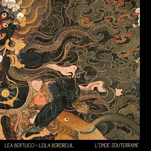 Bertucci, Lea & Bordreuil, Leila: L'onde Souterraine