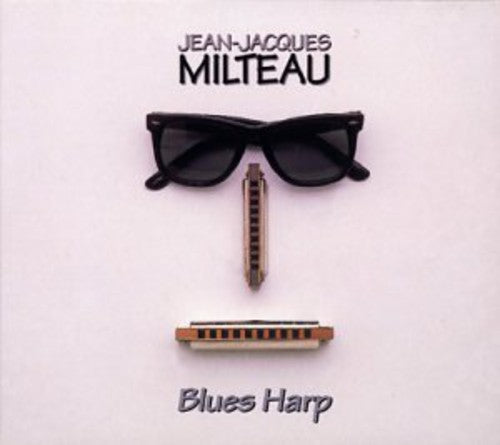 Milteau, Jean-Jaques: Blues Harp