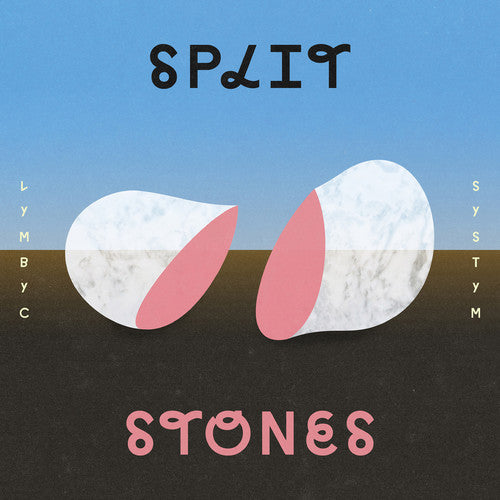 Lymbyc Systym: Split Stones