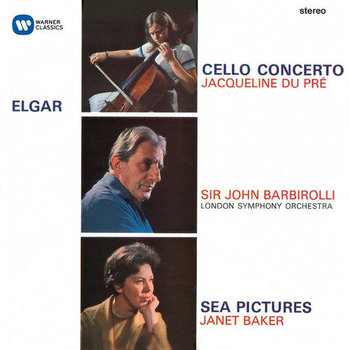 Elgar / Du Pre / Baker / Barbirolli: Cello Concerto / Sea Pictures / Overture: Cockaign