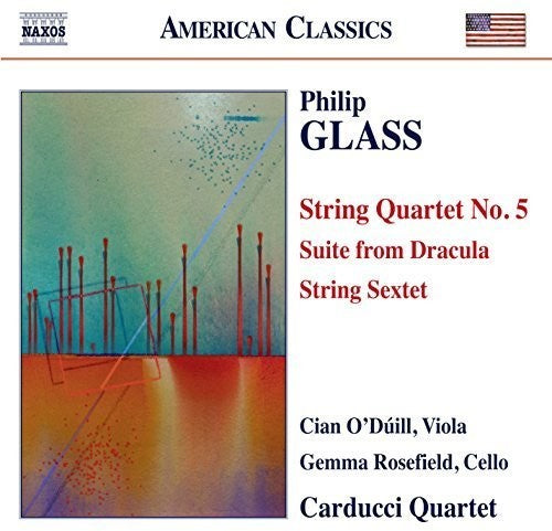 Glass / Carducci Quartet / O'Duill / Rosefield: String Quartet No. 5 - Suite from Dracula - String