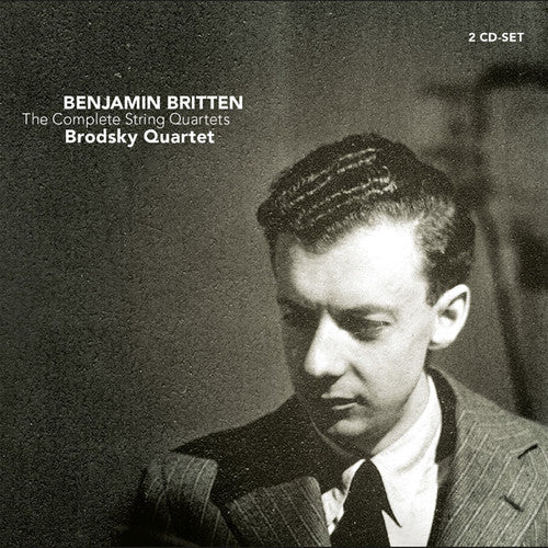 Britten / Brodsky Quartet: Complete String Quartets