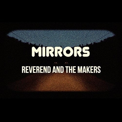 Reverend & the Makers: Mirrors