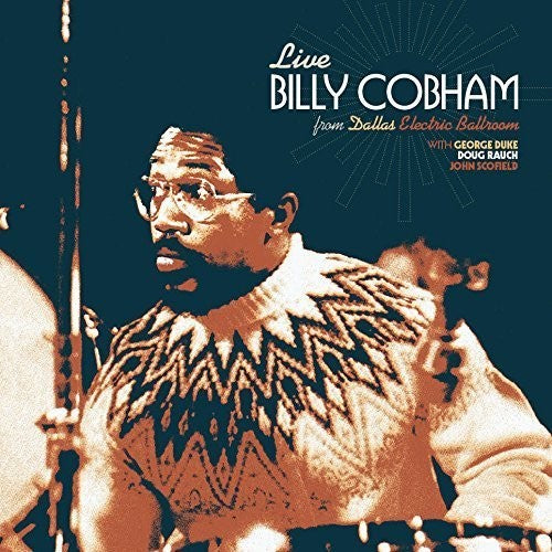 Cobham, Billy: Live Electric Ballroom In Dallas, Texas 1975