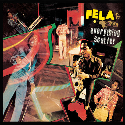 Kuti, Fela: Everything Scatter