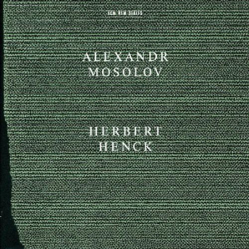 Henck, Herbert: Mosolov Sonatas