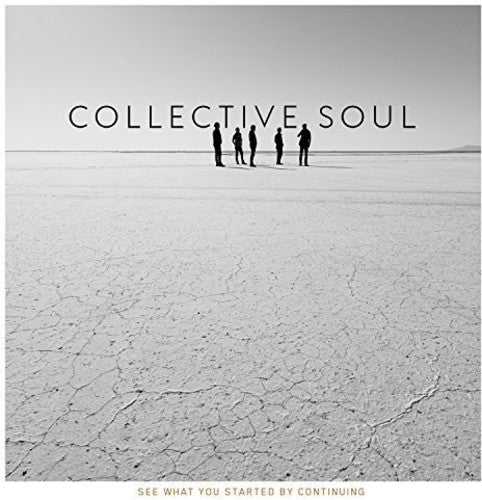 Collective Soul: See What You Started By Continuing