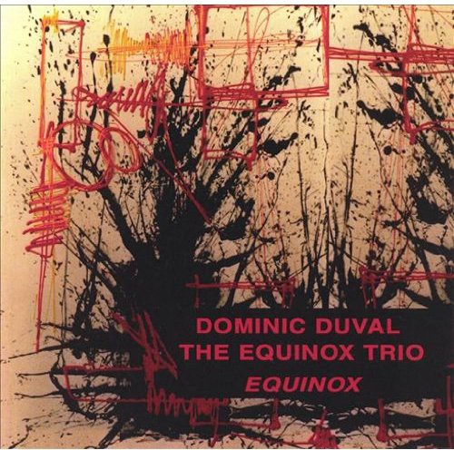 Duval, Dominic: The Equinox Trio